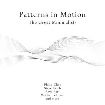 "Patterns in Motion": The Great Minimalists