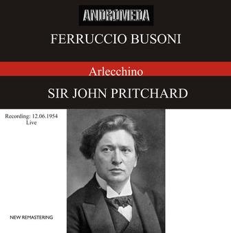Busoni: Arlecchino oder Die Fenster, Op. 50, BV 270 (Live 1954)