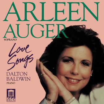 Vocal Recital: Auger, Arleen - Copland, A. / Obradors, F. / Ovale, J. / Strauss, R. / Marx, J. / Poulenc, F. / Cimara, P. (Love Songs)