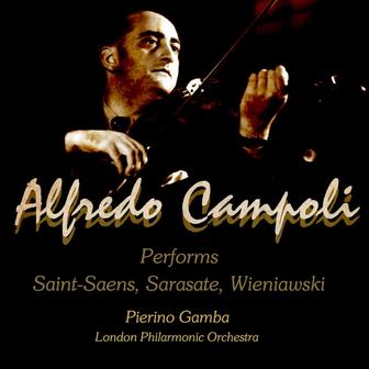 Alfredo Campoli Performs: Saint Saens, Sarasate, Wieniawski
