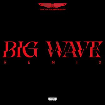 Big Wave (Remix)