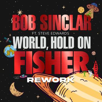 World Hold On (Children Of The Sky) [FISHER Rework]