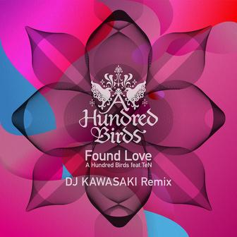 Found Love (feat. TeN) [DJ KAWASAKI Remix]