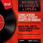 Lehár: La veuve joyeuse, extraits chantés en français (Stereo Version)