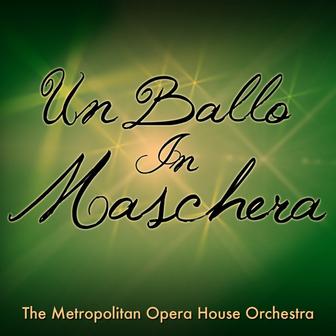 Verdi: Un Ballo in Maschera