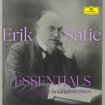 Erik Satie - Essentials: Gymnopédies & Gnossiennes