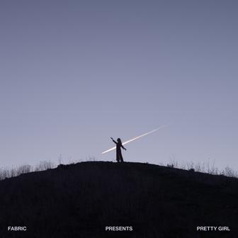 fabric presents Pretty Girl (DJ Mix)