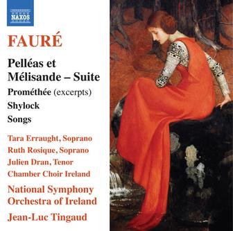 Fauré: Pelléas et Mélisande Suite, Op. 80 & Other Works