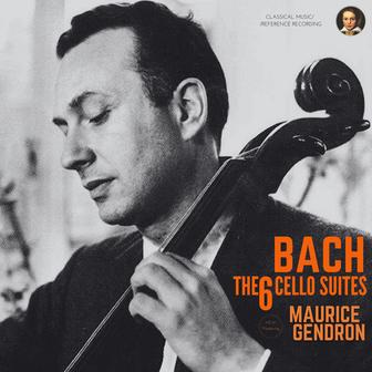 Bach: The 6 Cello Suites by Maurice Gendron (Remastered 2023)