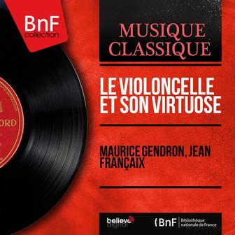 Le violoncelle et son virtuose (Mono Version)