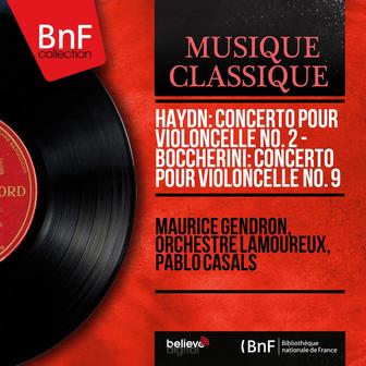 Haydn: Concerto pour violoncelle No. 2 - Boccherini: Concerto pour violoncelle No. 9 (Stereo Version)