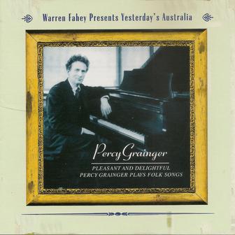 Pleasant And Delightful - Percy Grainger Plays Folk Songs