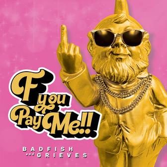 F You Pay Me (with Grieves)