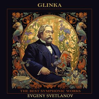 Glinka: The Best Symphonic Works