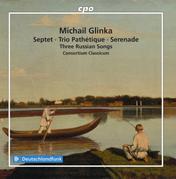 Glinka: Septet, Trio Pathetique, Serenade & 3 Russian Songs