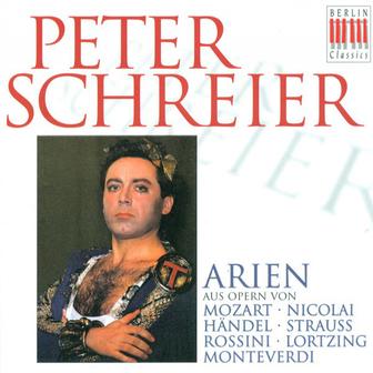 Opera Arias (Tenor): Schreier, Peter -Wolfgang Amadeus Mozart/ Otto Nicolai/ Georg Friedrich Händel / Richard Strauss / Gioacchino Rossini/ Albert Lortzing/ Claudio Monteverdi/