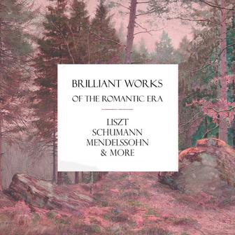 "Brilliant Works": The Romantic Era