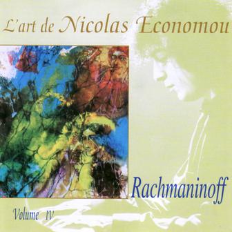 Rachmaninoff : L'art de Nicolas Economou, volume 4