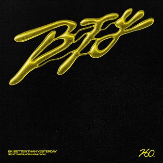 Better than yesterday (feat. OWEN, KOR KASH & CIKA)
