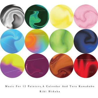 Music For 12 Painters, A Calendar And Toru Kuwakubo