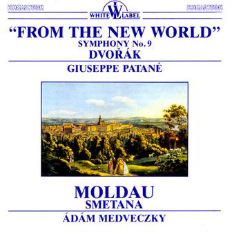 Dvořák: From the New World - Smetana: Moldau