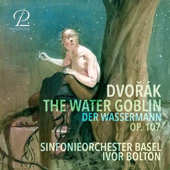 Dvořák: The Water Goblin, Op. 107