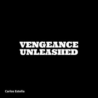 Vengeance Unleashed