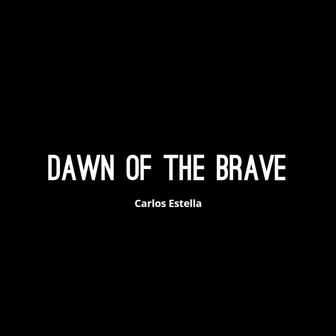 Dawn of the Brave