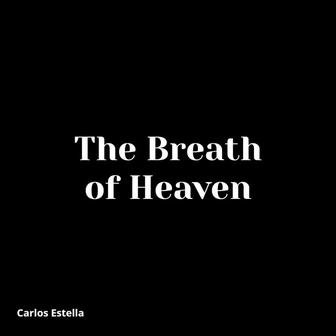 The Breath of Heaven