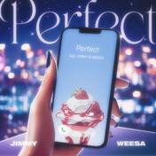Perfect feat. JIMMY & WEESA
