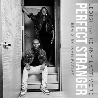 Perfect Stranger (feat. Kenny Lattimore - Ivan Barias Remix)