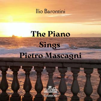 The Piano Sings Pietro Mascagni