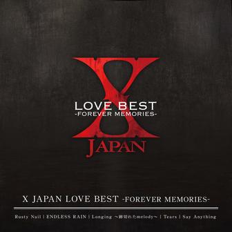 X JAPAN LOVE BEST -FOREVER MEMORIES-