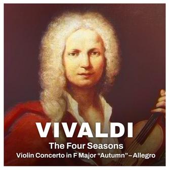 Vivaldi: The Four Seasons - Violin Concerto in F Major, RV 293 "Autumn", I. Allegro