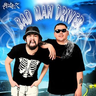 BADMAN DRIVER -Single