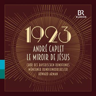 André Caplet: Le miroir de Jesus