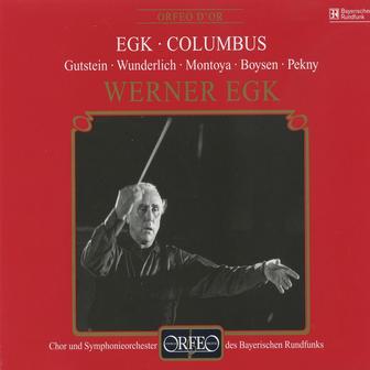 Egk: Columbus (Orfeo d'Or)