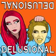 DELUSIONAL