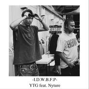 I.D.W.B.F.P (feat. Nyture)