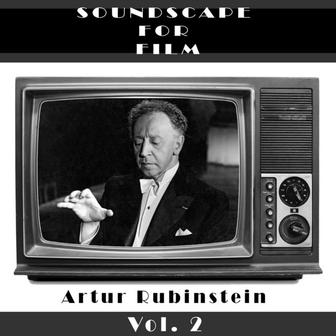 Classical SoundScapes For Film Vol, 2: Artur Rubinstein