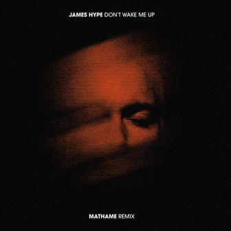 Don't Wake Me Up (Mathame Remix)