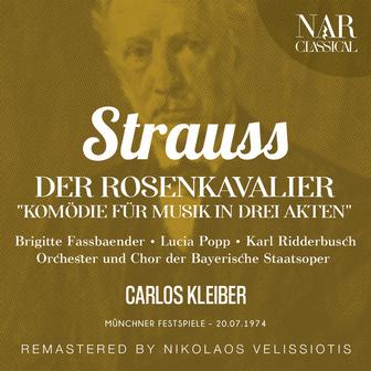 STRAUSS: DER ROSENKAVALIER "KOMÖDIE FÜR MUSIK IN DREI AKTEN"
