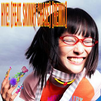 Hye! (feat. Skinny Chase) (Remix)