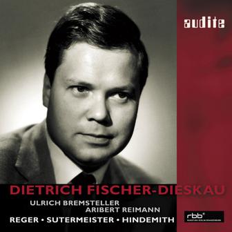 Dietrich Fischer-Dieskau sings Reger, Sutermeister and Hindemith , Aribert Reiman (Piano), Ulrich Bremsteller (Organ) [First Master Release , RBB recordings from 1972, 1979 and 1989]