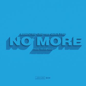 No More (feat. QuickTrip)