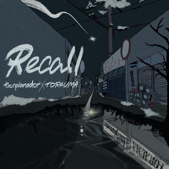 Recall (feat. tactplanador)