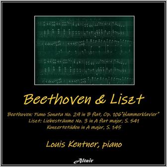 Beethoven: Piano Sonata NO. 29 in B Flat, OP. 106 ’Hammerklavier’ - Liszt: Liebesträume NO. 3 in a Flat Major, S. 541, Konzertetüden in a Major, S. 145 (Live)