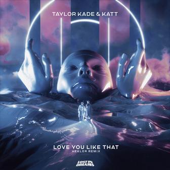 Love You Like That (Hekler Remix)