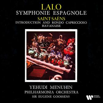Lalo: Symphonie espagnole, Op. 21 - Saint-Saëns: Introduction and Rondo capriccioso, Op. 28 & Havanise, Op. 83