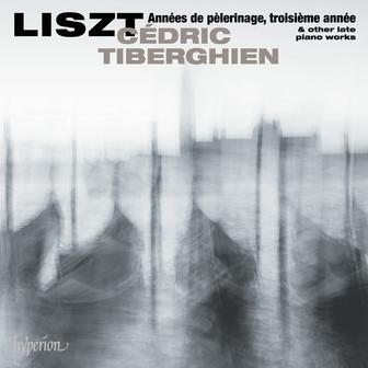 Liszt: Années de pèlerinage, 3ème année & Other Late Piano Works